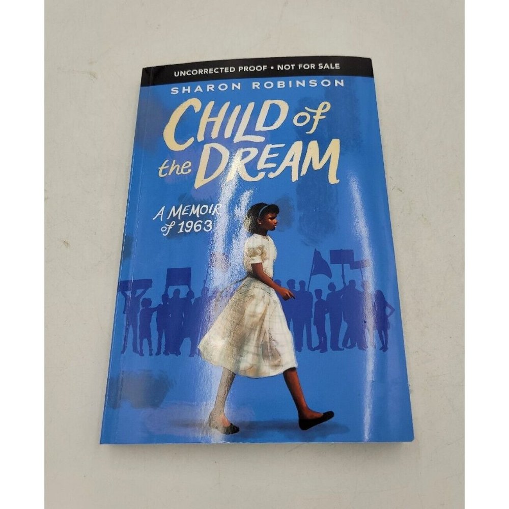 Book Child of the Dream Sharon Robinson Memoir 1963 MLK Inspired Uncorrected A1